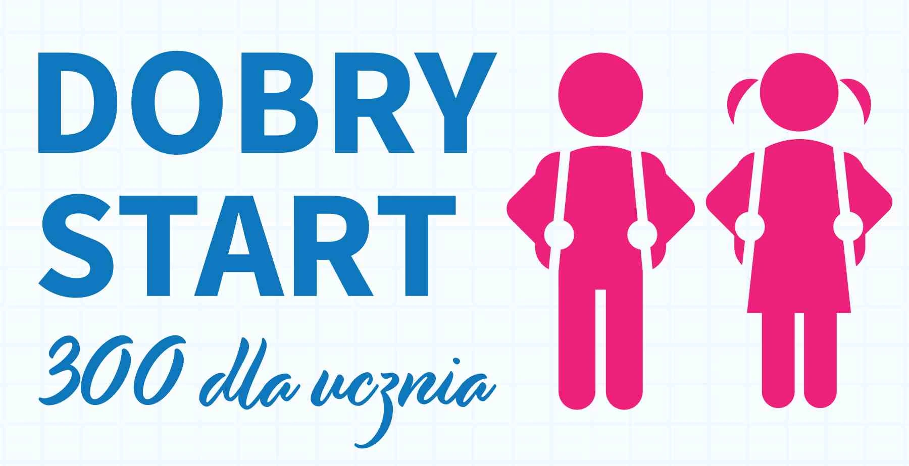 Dobry start 300 dla ucznia
