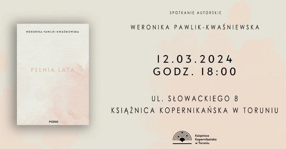 12 MARCA: Pełnia lata. Spotkanie z Weroniką Pawlik-Kwaśniewską